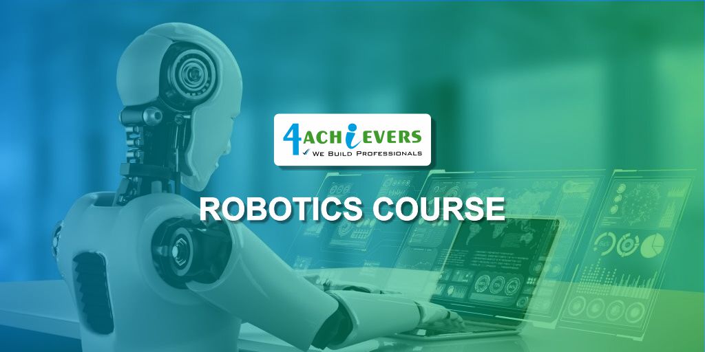 Robotics Full Course Best Robotics Course for Beginners | 4achievers